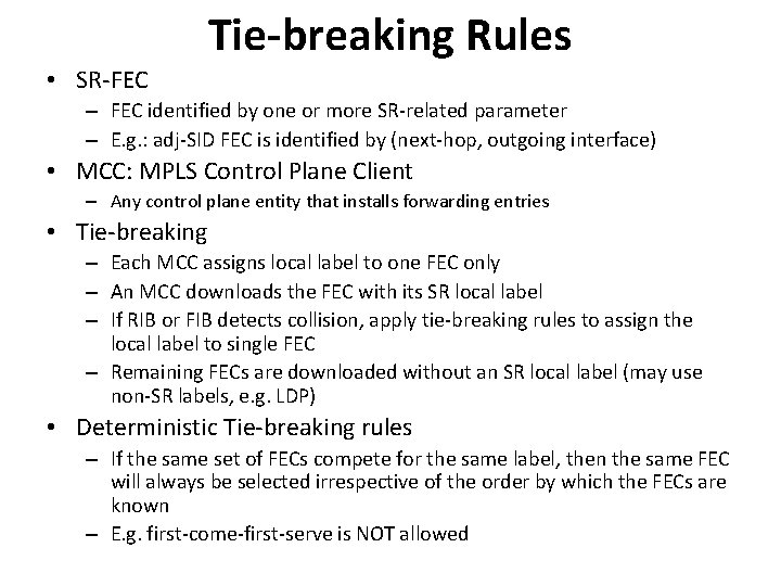  • SR-FEC Tie-breaking Rules – FEC identified by one or more SR-related parameter