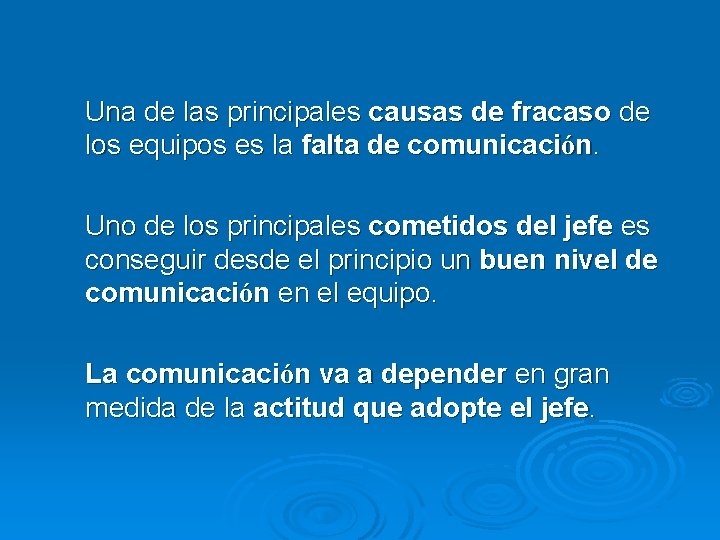 Una de las principales causas de fracaso de los equipos es la falta de