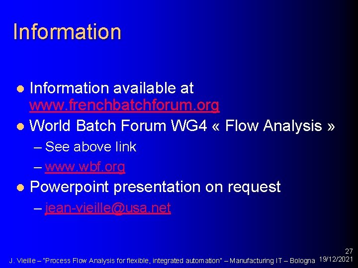 Information available at www. frenchbatchforum. org l World Batch Forum WG 4 « Flow
