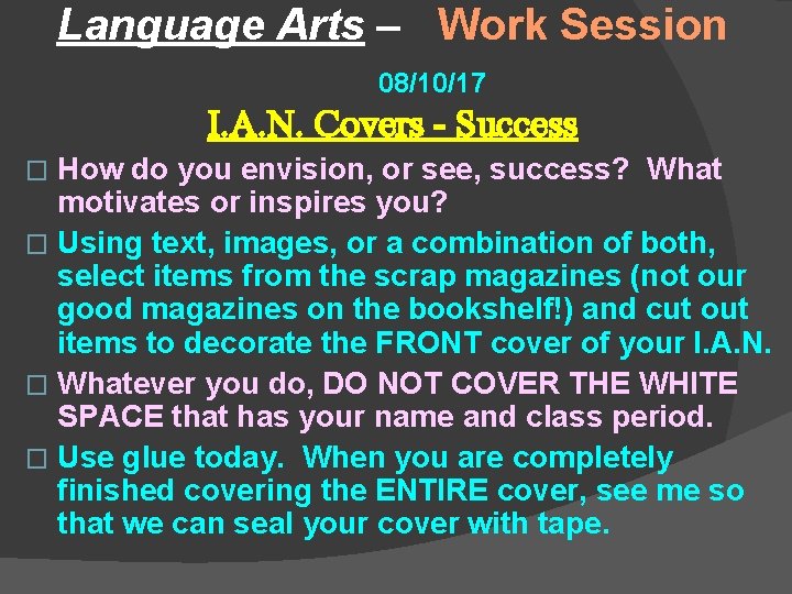 Language Arts – Work Session 08/10/17 I. A. N. Covers - Success How do