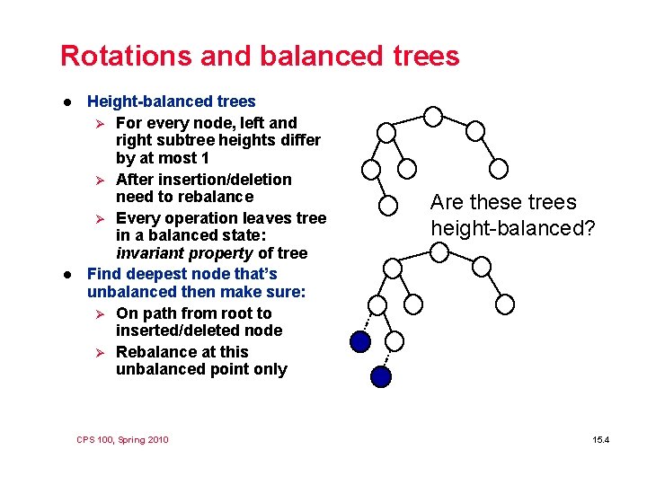 Rotations and balanced trees l l Height-balanced trees Ø For every node, left and Rotations and balanced trees l l Height-balanced trees Ø For every node, left and