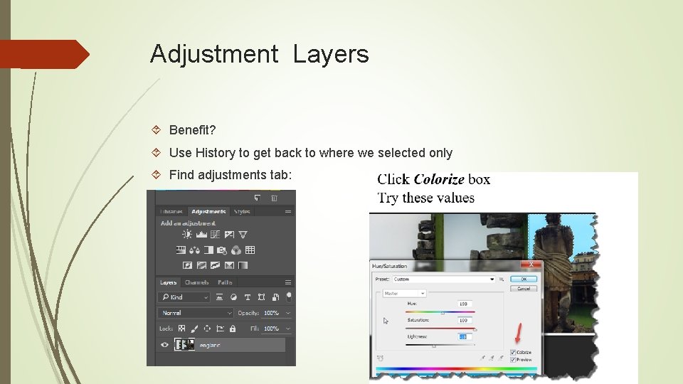 Adjustment Layers Benefit? Use History to get back to where we selected only Find