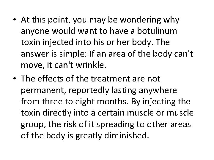  • At this point, you may be wondering why anyone would want to