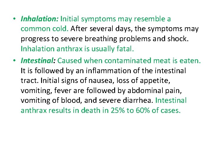  • Inhalation: Initial symptoms may resemble a common cold. After several days, the