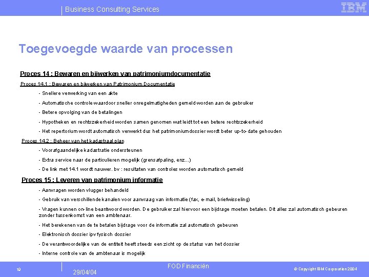 Business Consulting Services Toegevoegde waarde van processen Proces 14 : Bewaren en bijwerken van