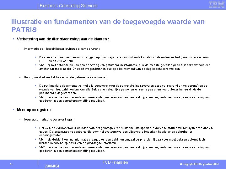 Business Consulting Services Illustratie en fundamenten van de toegevoegde waarde van PATRIS § Verbetering