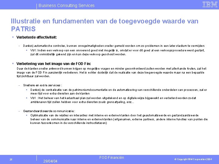 Business Consulting Services Illustratie en fundamenten van de toegevoegde waarde van PATRIS § Verbeterde