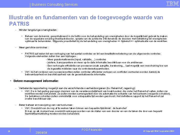 Business Consulting Services Illustratie en fundamenten van de toegevoegde waarde van PATRIS - Minder