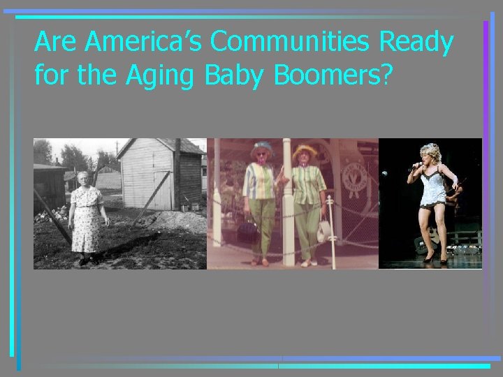 Are America’s Communities Ready for the Aging Baby Boomers? 