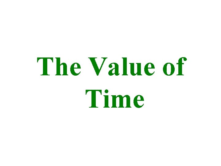 The Value of Time 