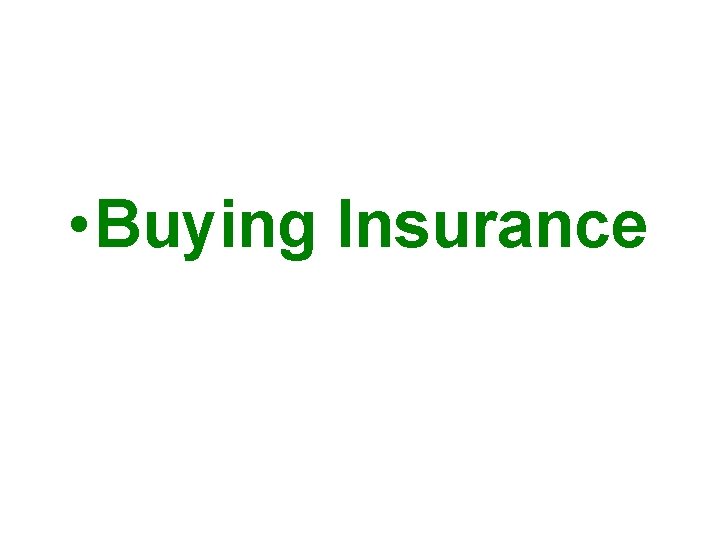  • Buying Insurance 