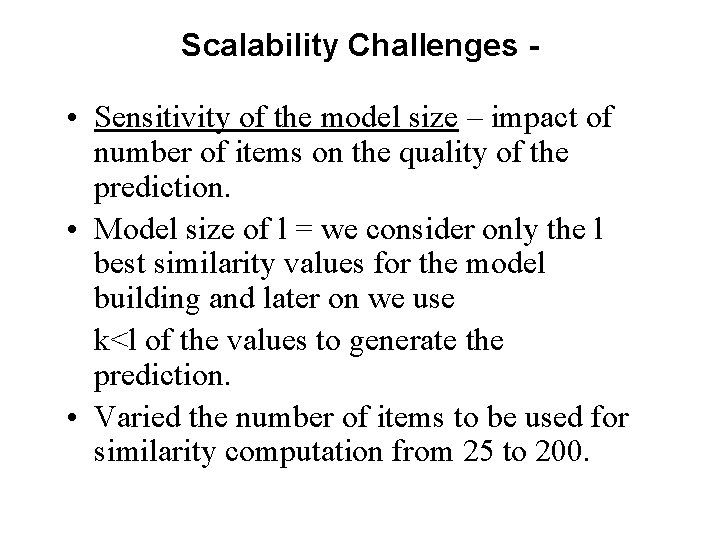 Scalability Challenges - • Sensitivity of the model size – impact of number of Scalability Challenges - • Sensitivity of the model size – impact of number of
