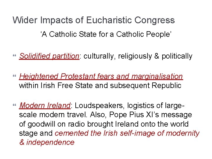 Wider Impacts of Eucharistic Congress ‘A Catholic State for a Catholic People’ Solidified partition: