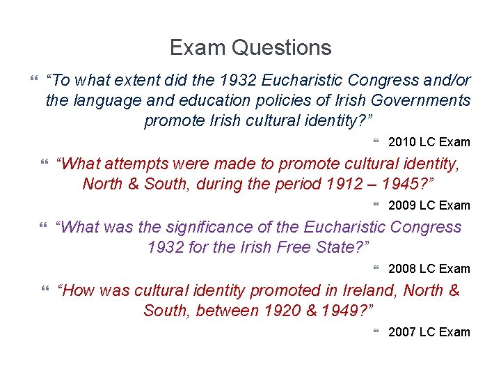 Exam Questions “To what extent did the 1932 Eucharistic Congress and/or the language and