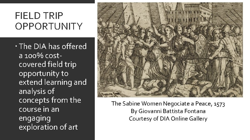 FIELD TRIP OPPORTUNITY The DIA has offered a 100% costcovered field trip opportunity to