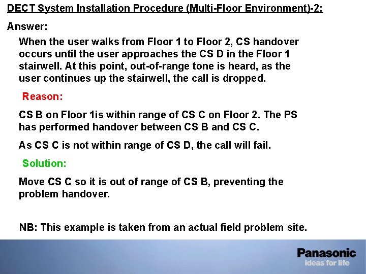 • DECT System Installation Procedure (Multi-Floor Environment)-2: • Answer: When the user walks • DECT System Installation Procedure (Multi-Floor Environment)-2: • Answer: When the user walks