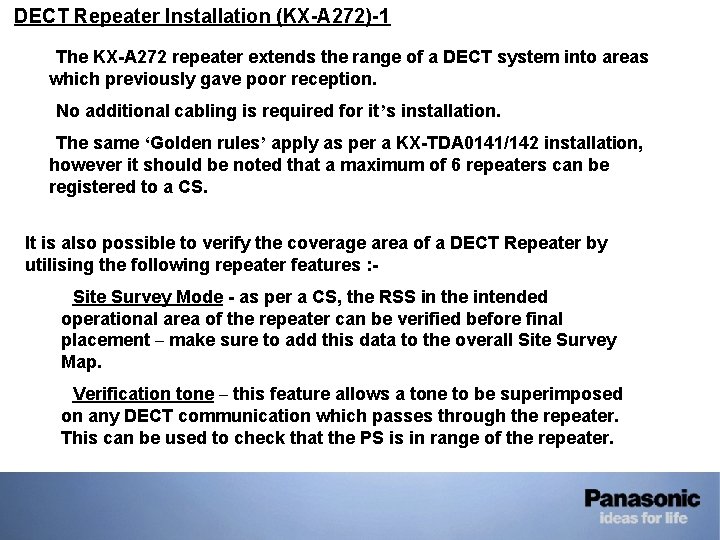• DECT Repeater Installation (KX-A 272)-1 • The KX-A 272 repeater extends the • DECT Repeater Installation (KX-A 272)-1 • The KX-A 272 repeater extends the