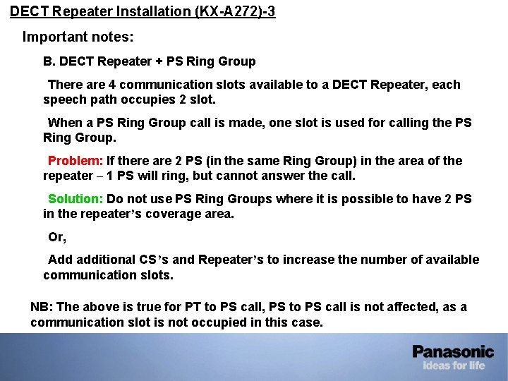 • DECT Repeater Installation (KX-A 272)-3 • Important notes: B. DECT Repeater + • DECT Repeater Installation (KX-A 272)-3 • Important notes: B. DECT Repeater +