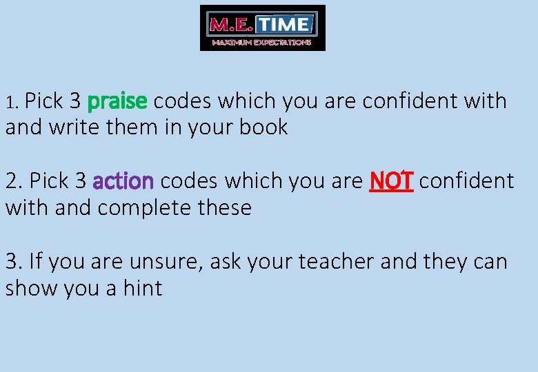 1. Pick 3 praise codes which you are confident with and write them in