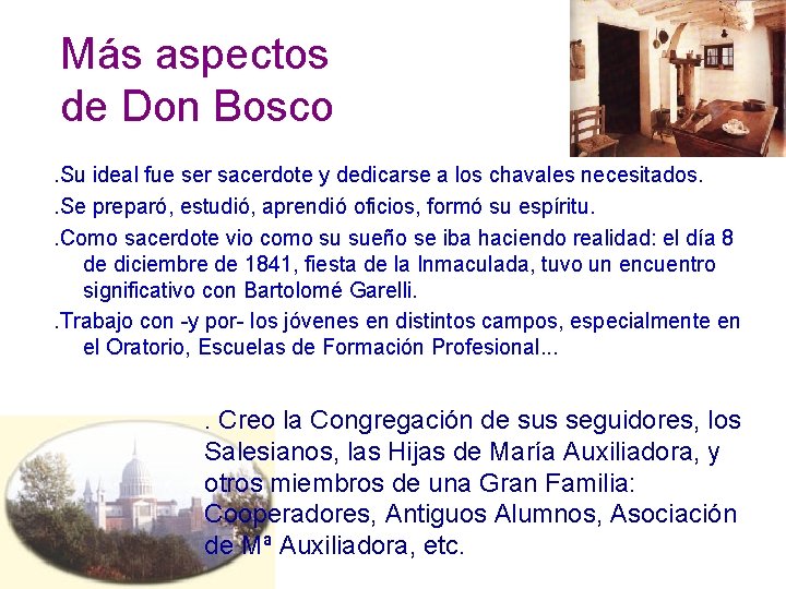 Más aspectos de Don Bosco. Su ideal fue ser sacerdote y dedicarse a los