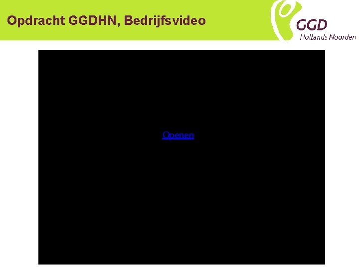 Opdracht GGDHN, Bedrijfsvideo Openen 