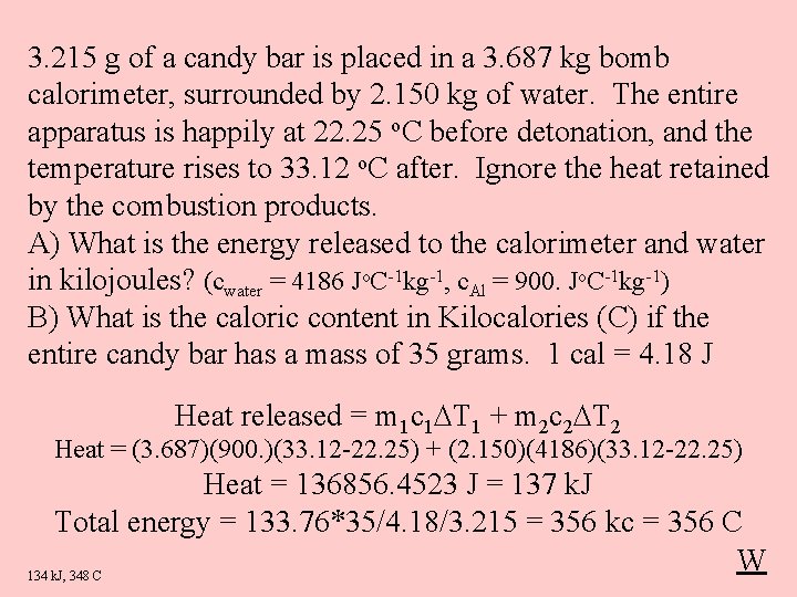 3. 215 g of a candy bar is placed in a 3. 687 kg