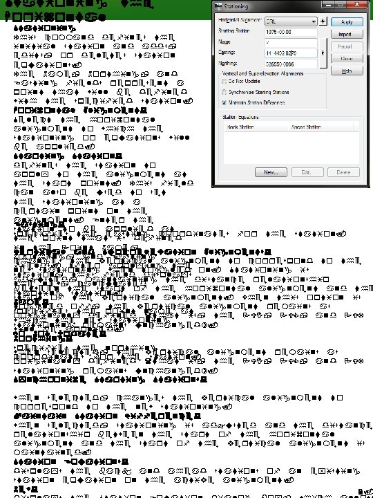 Stationing Horizontal the Stationing This command defines the initial station and adds, edits, or