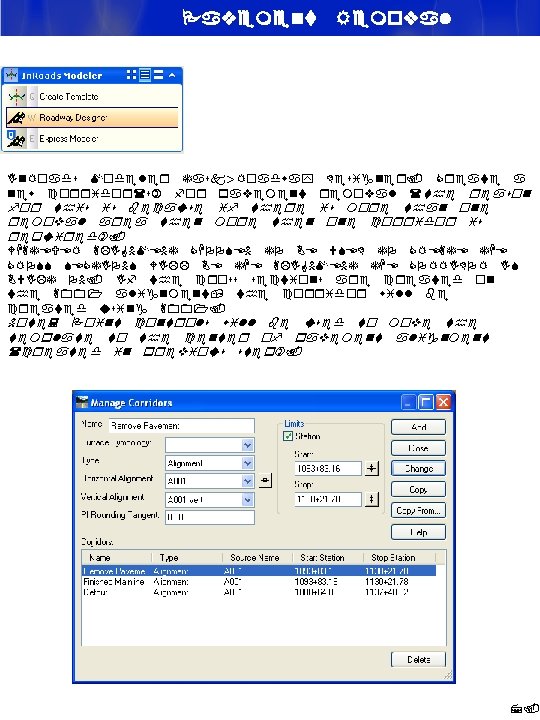 Pavement Removal In. Roads Modeler Task>Roadway Designer. Create a new corridor(s) for pavement removal