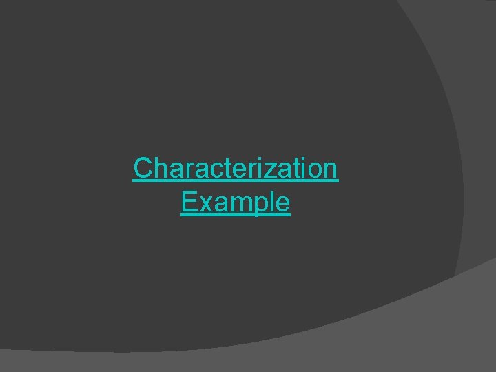 Characterization Example 