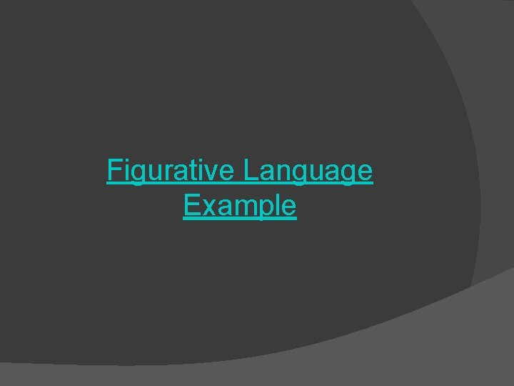 Figurative Language Example 