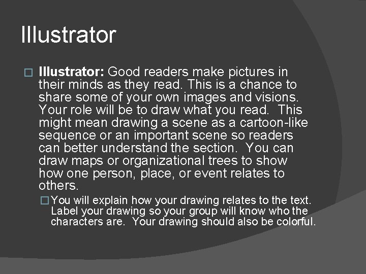 Illustrator � Illustrator: Good readers make pictures in their minds as they read. This