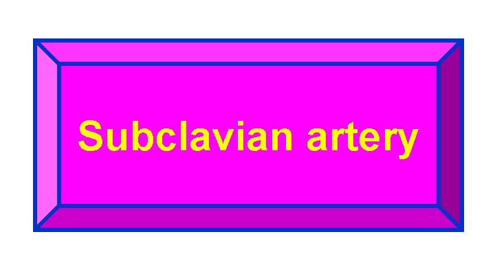 Subclavian artery 