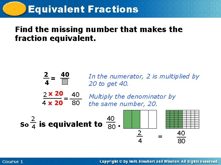 Equivalent Fractions Find the missing number that makes the fraction equivalent. 2 __ 4 Equivalent Fractions Find the missing number that makes the fraction equivalent. 2 __ 4