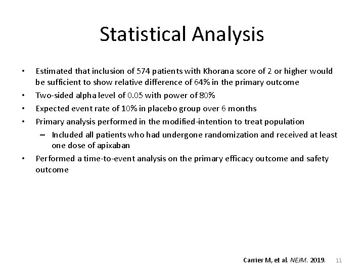 Statistical Analysis • • • Estimated that inclusion of 574 patients with Khorana score