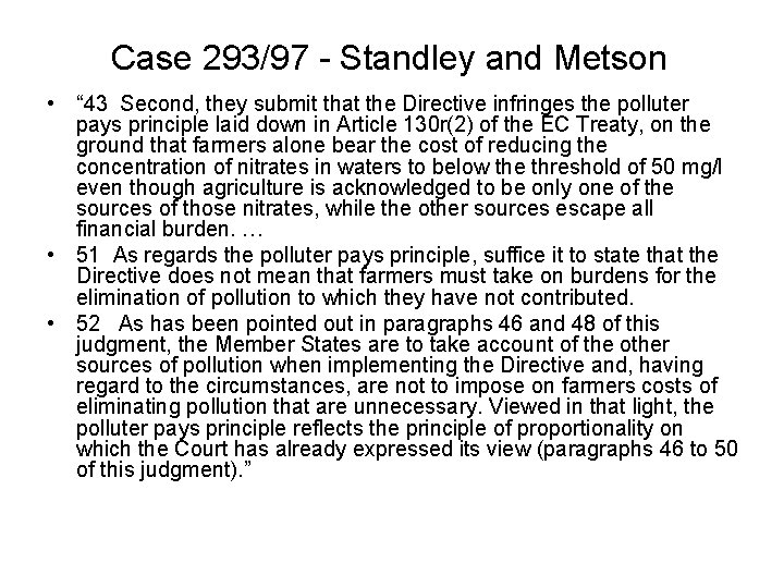 Case 293/97 - Standley and Metson • “ 43 Second, they submit that the