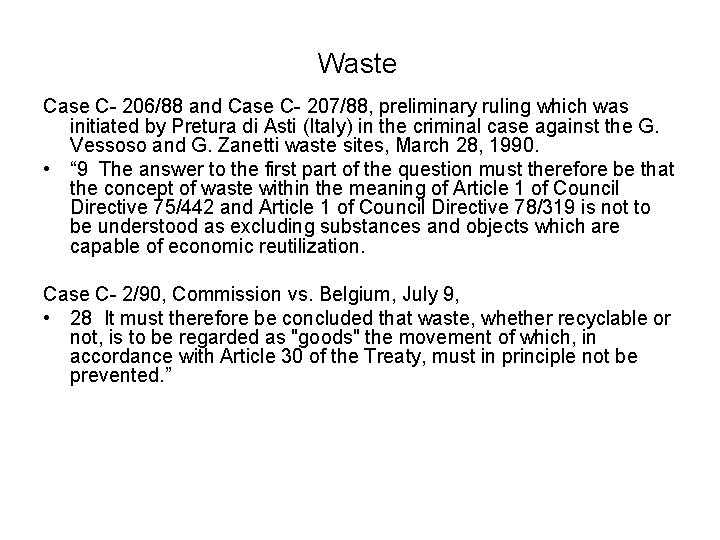 Waste Case C- 206/88 and Case C- 207/88, preliminary ruling which was initiated by