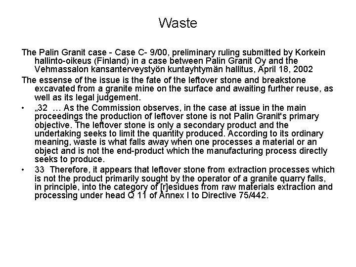 Waste The Palin Granit case - Case C- 9/00, preliminary ruling submitted by Korkein