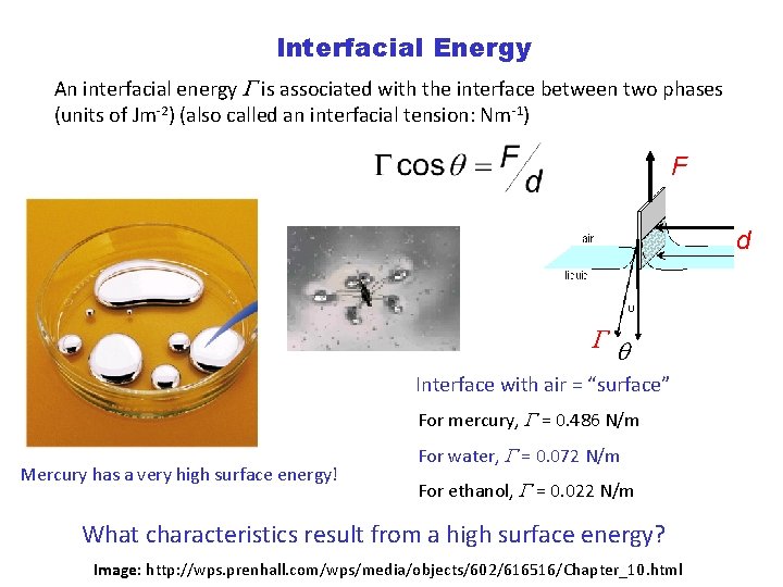 Interfacial Energy An interfacial energy G is associated with the interface between two phases