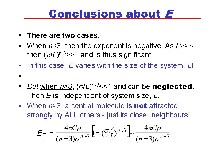 Conclusions about E • There are two cases: • When n<3, then the exponent