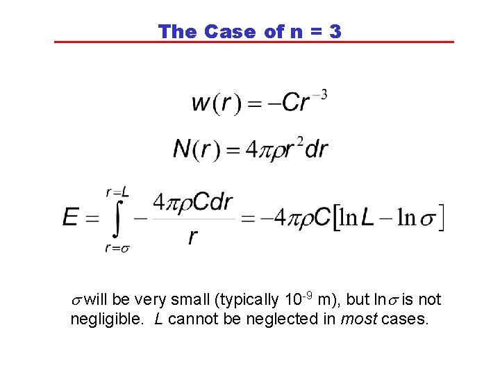 The Case of n = 3 s will be very small (typically 10 -9