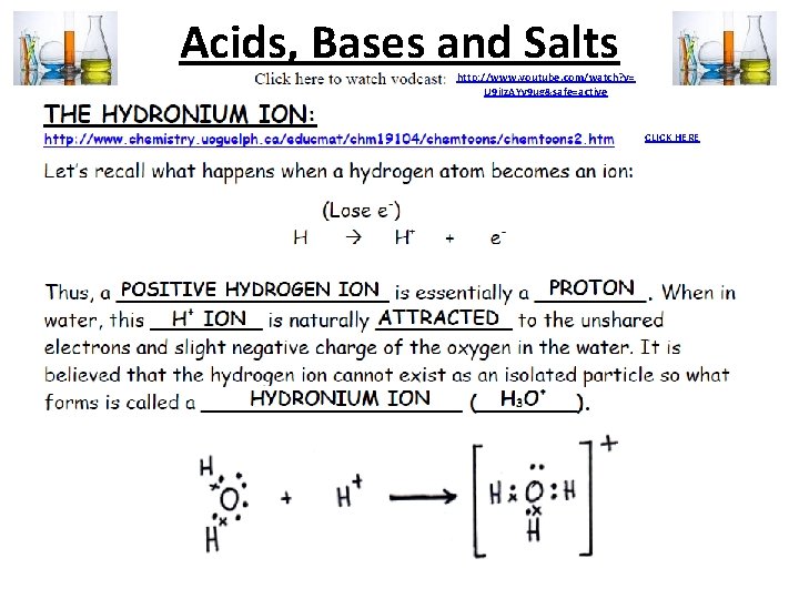 Acids, Bases and Salts http: //www. youtube. com/watch? v= U 9 j. Iz. AYv