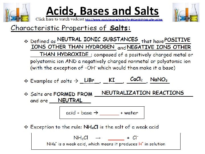 Acids, Bases and Salts http: //www. youtube. com/watch? v=0 V 2 e 4 B