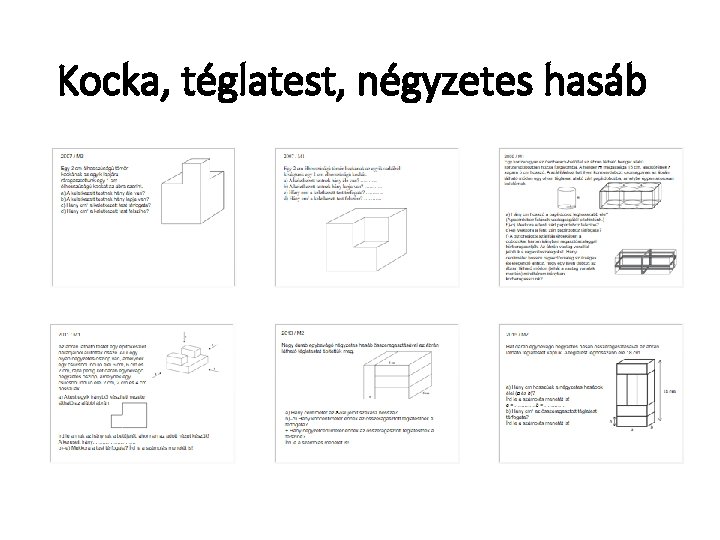 Kocka, téglatest, négyzetes hasáb 