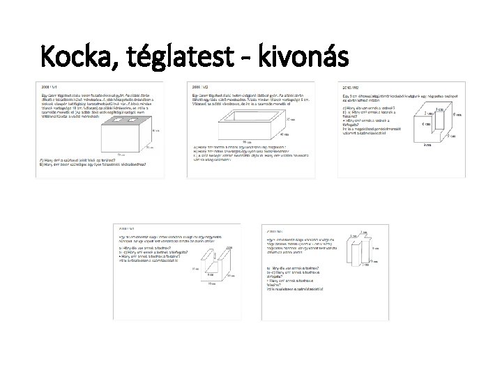 Kocka, téglatest - kivonás 