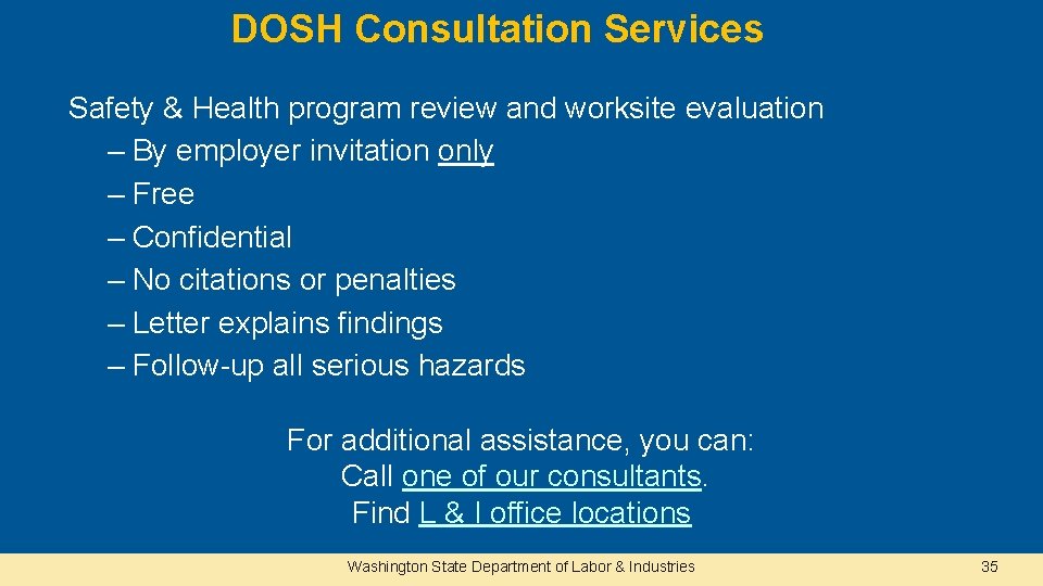 DOSH Consultation Services Safety & Health program review and worksite evaluation – By employer