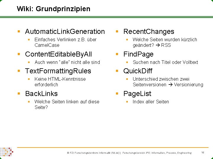 Wiki: Grundprinzipien § Automatic. Link. Generation § Einfaches Verlinken z. B. über Camel. Case