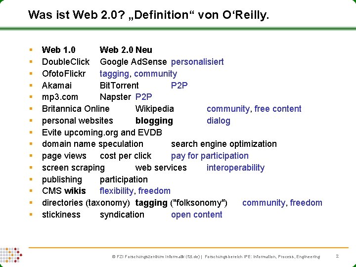 Was ist Web 2. 0? „Definition“ von O‘Reilly. § § § § Web 1.