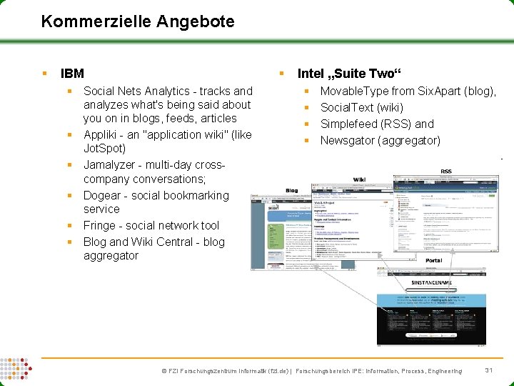 Kommerzielle Angebote § § IBM § Social Nets Analytics - tracks and analyzes what's