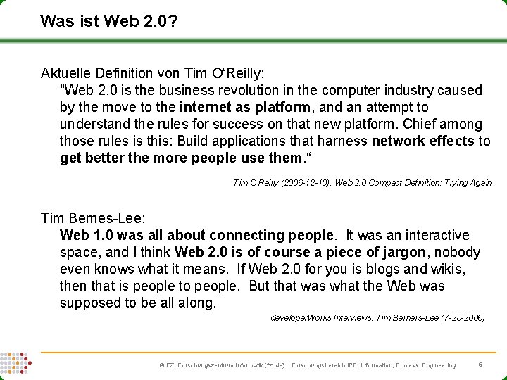 Was ist Web 2. 0? Aktuelle Definition von Tim O‘Reilly: "Web 2. 0 is