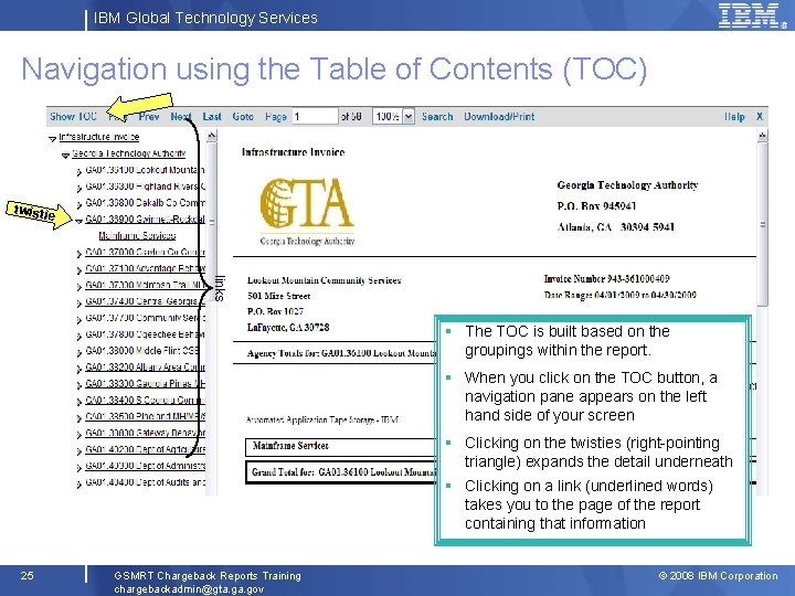 IBM Global Technology Services Navigation using the Table of Contents (TOC) twistie links §